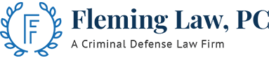 Fleming Law, PC A Criminal Defense Law Firm