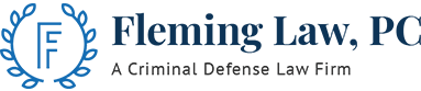 Fleming Law, PC | A Criminal Defense Law Firm